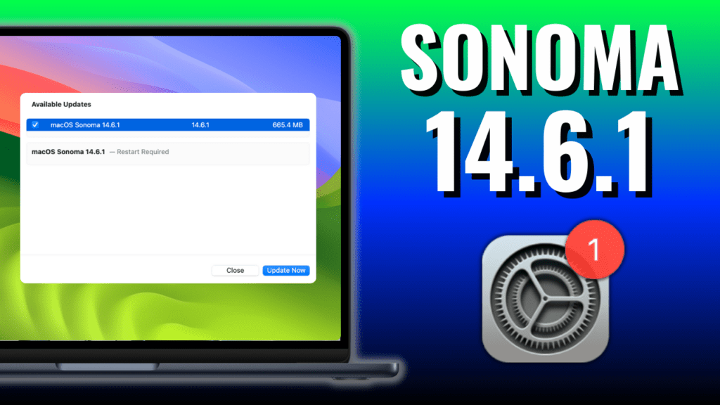 Sonoma 14.6.1 Update! Everything You Need to Know!