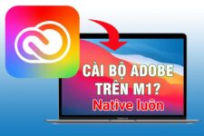 Cài và thuốc bộ Adobe 2022,2023 Native trên Mac Silicon (M1)