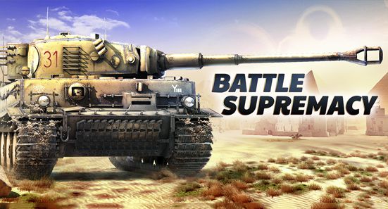 Battle Supremacy – Binh đoàn thép trong thế chiến II