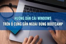 Hướng dẫn chi tiết cài Windows 10 cho Macbook trên ổ cứng ngoài