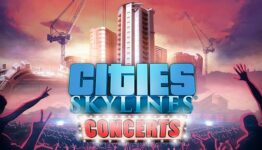 Cities: Skylines – Concerts – Thể loại game mô phỏng kinh điển