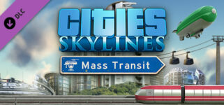 Cities: Skylines – Mass Transit – Game mô phỏng xây dựng thành phố