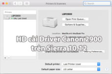 Hướng dẫn chi tiết cách cài Driver Canon 2900, 3000 trên macOS Sierra 10.12, High Sierra 10.13
