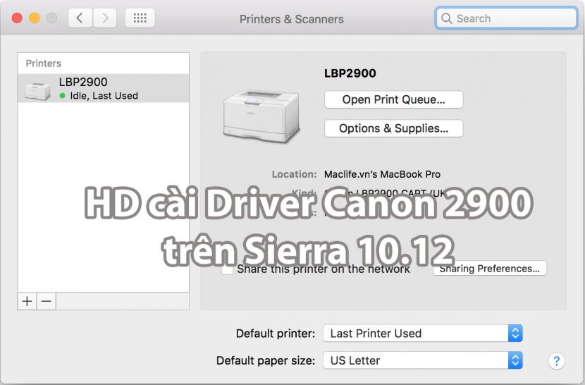 Hướng dẫn chi tiết cách cài Driver Canon 2900, 3000 trên macOS Sierra 10.12, High Sierra 10.13 Hướng dẫn chi tiết cách cài Driver Canon 2900, 3000 trên macOS Sierra 10.12, High Sierra 10.13