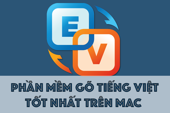 Hướng dẫn cài và sử dụng EVKey – Bộ gõ tiếng Việt miễn phí tốt nhất trên Mac Hướng dẫn cài và sử dụng EVKey – Bộ gõ tiếng Việt miễn phí tốt nhất trên Mac