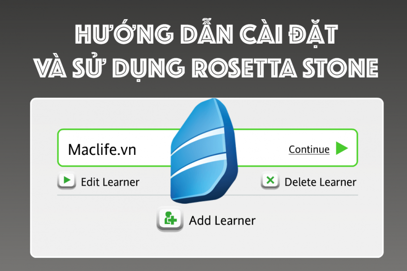 Hướng dẫn cài đặt và sử dụng Rosetta Stone, phần mềm học ngoại ngữ tốt nhất trên Mac Hướng dẫn cài đặt và sử dụng Rosetta Stone, phần mềm học ngoại ngữ tốt nhất trên Mac
