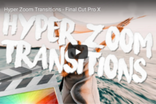 Hyper Zoom Transitions for Final Cut Pro – 33 Preset Hyper Zoom Transitions
