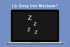 Lỗi sleep trên Macbook và cách khắc phục