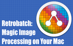 Retrobatch – Công cụ chỉnh sửa ảnh hàng loạt