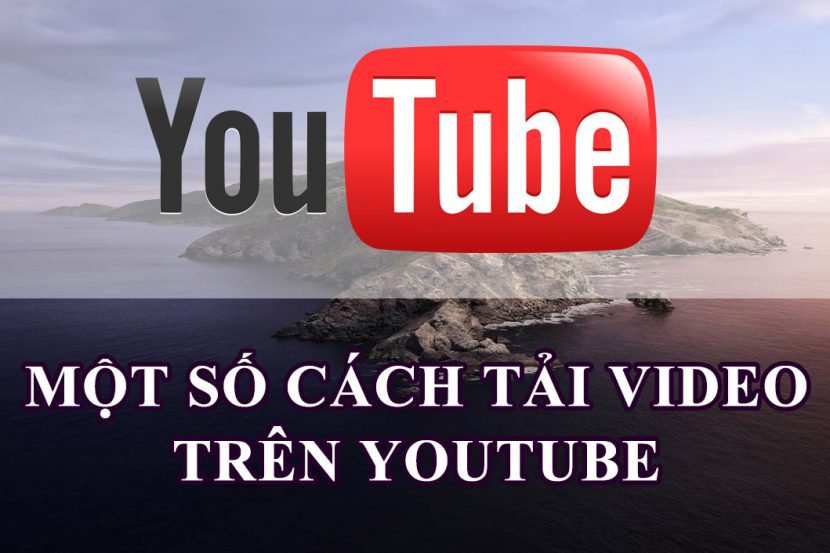Một số cách tải Video, Audio trên Youtube trên Mac Một số cách tải Video, Audio trên Youtube trên Mac