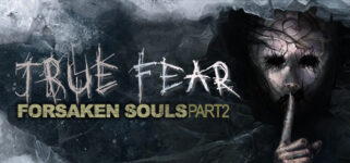 True Fear: Forsaken Souls Part 2 – Truy tìm đồ vật