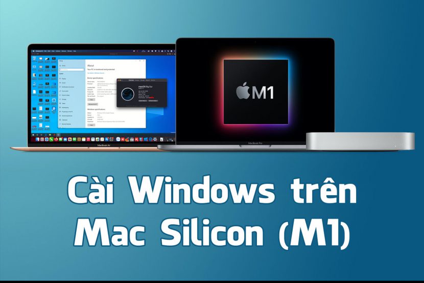 Hướng dẫn chi tiết cài Windows trên Mac bằng Parallels Desktop 17 Hướng dẫn chi tiết cài Windows trên Mac bằng Parallels Desktop 17