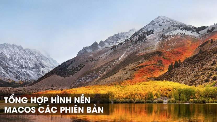 Ảnh nền 5k chất lượng cực cao của các đời macOS