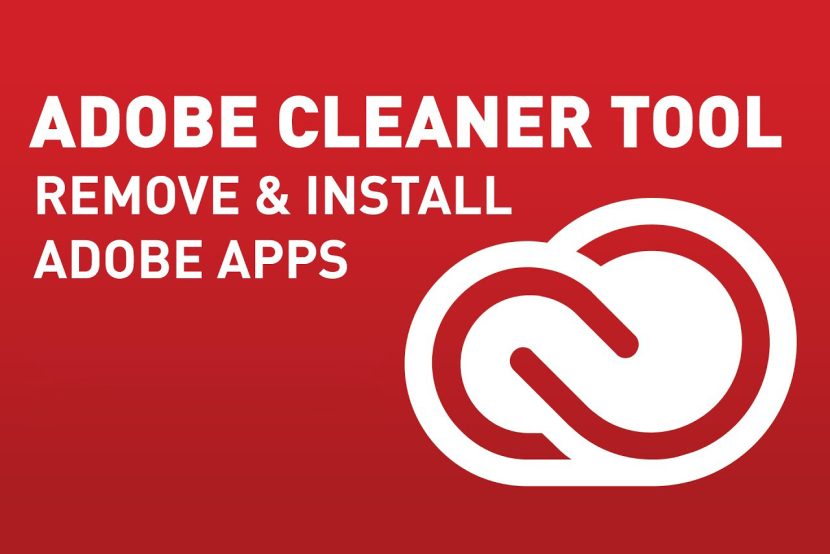 Adobe Cleaner Tool – Công cụ gỡ bỏ và sửa lỗi cài bộ Adobe