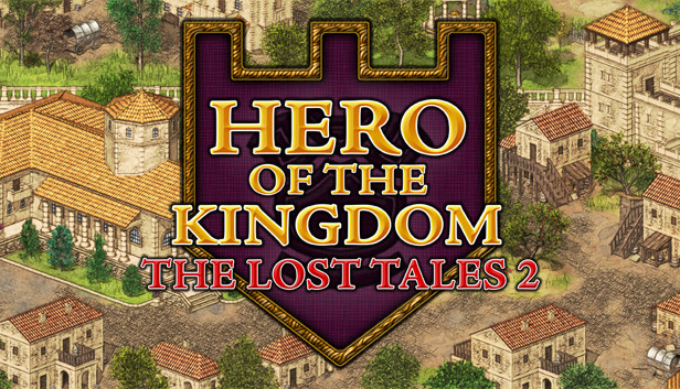 Hero of the Kingdom: The Lost Tales 2 – Game nhập vai