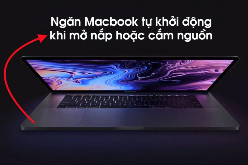 Ngăn Macbook tự bật nguồn khi mở nắp hoặc cắm sạc