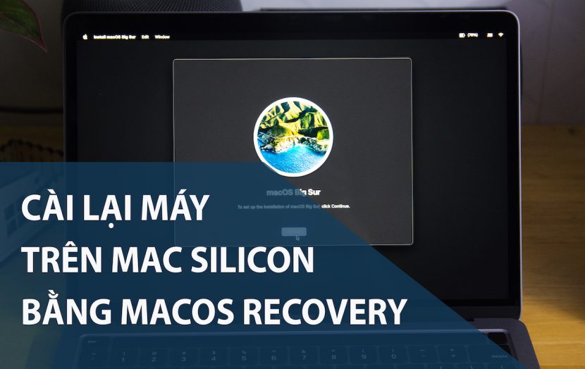 Cài lại macOS trên Mac Silicon (M1) “sạch trơn” bằng macOS Recovery