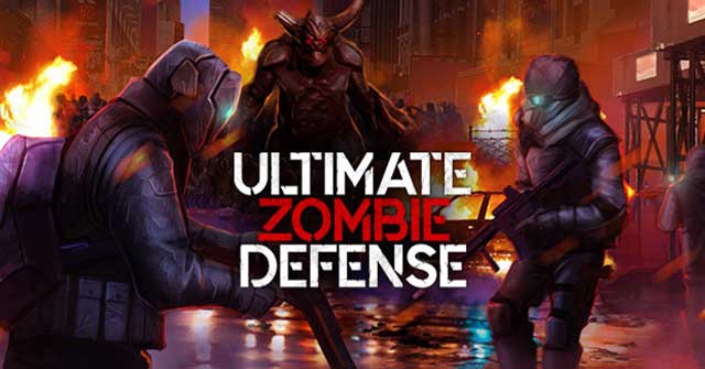 Ultimate Zombie Defense – Game bắn zombie kịch tính