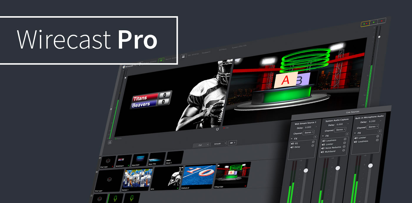 Wirecast Pro – Ứng dụng LiveStream chuyên nghiệp