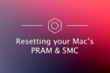 Hướng dẫn reset SMC, NVRAM/PRAM trên Mac