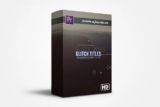 Advance Glitch Titles for Premiere Pro – FlatPackFx – 7 modern Advanced glitch