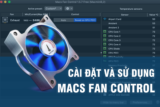 Hướng dẫn cài đặt và cấu hình Macs Fan Control