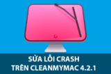 Hướng dẫn sửa lỗi Crash hoặc không thể Install helper tool trên Cleanmymac