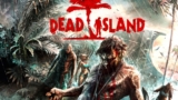 Dead Island – Game sinh tồn zombie