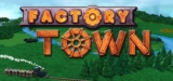 Factory Town – Game xây dựng thành phố công nghiệp