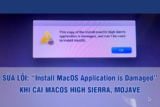 Sửa lỗi “Install MacOS Application is Damaged, Can’t be Used to Install MacOS” khi cài mới macOS
