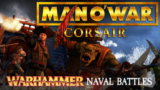 Man O’ War: Corsair Warhammer Naval Battles – Game phiêu lưu