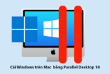 Hướng dẫn chi tiết cài Windows 11 trên Mac bằng Parallels” Desktop 18