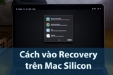 Cách vào Recovery [Startup Options] trên Mac dùng chip Apple Silicon [M1]