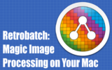 Retrobatch – Công cụ chỉnh sửa ảnh hàng loạt