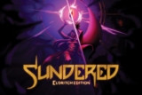 Sundered Eldritch Edition – Game hành động pha chút kinh dị