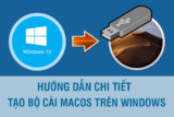 Hướng dẫn chi tiết cách tạo bộ cài Mac ngay trên Windows
