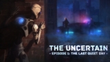 The Uncertain: Episode 1 – The Last Quiet Day – Bí ẩn người máy