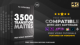 Ultimate Transition Mattes Pack V8 trên Videohive – 3500 hiệu ứng chuyển cảnh cho Premiere Pro, After Effect