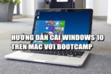 Hướng dẫn chi tiết cài Windows 10 trên macOS Sierra bằng BootCamp